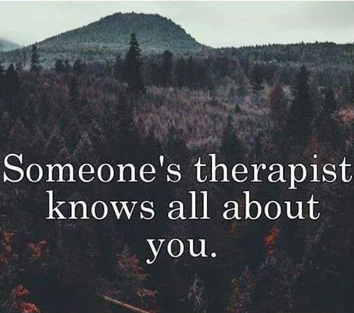 Someone's Therapist Knows All About You