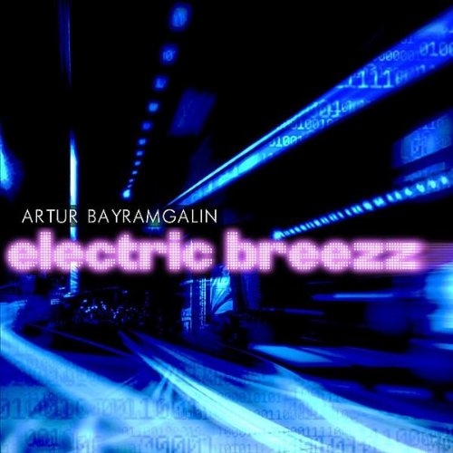 Artur Bayramgalin Electric Breezz album