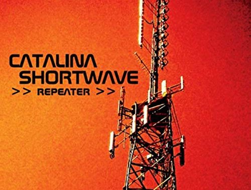 Catalina Shortwave Repeater Album