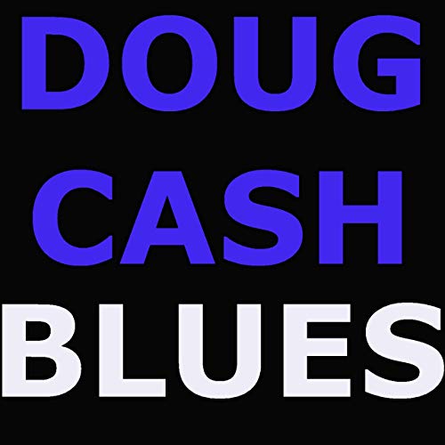 Doug Cash Blues