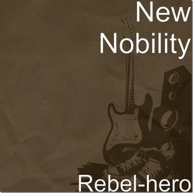New Nobility Rebel Hero