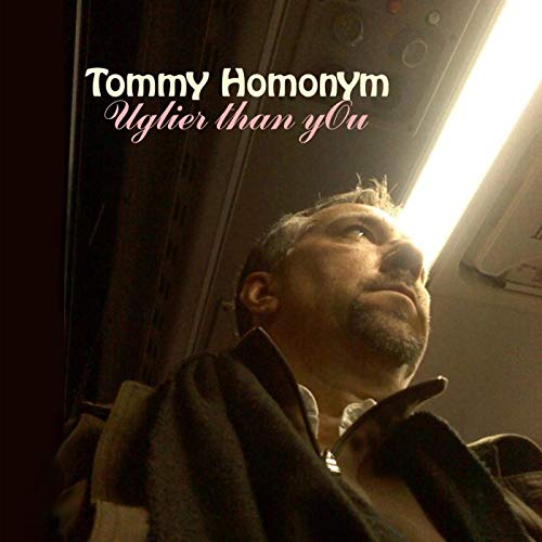 Tommy Homoym Uglier Than You album cover