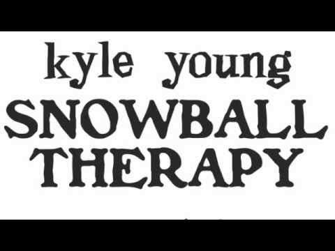 kyle young snowball therapy