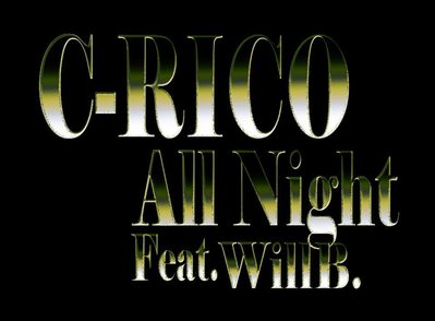 C-Rico featuring Will B - All Night