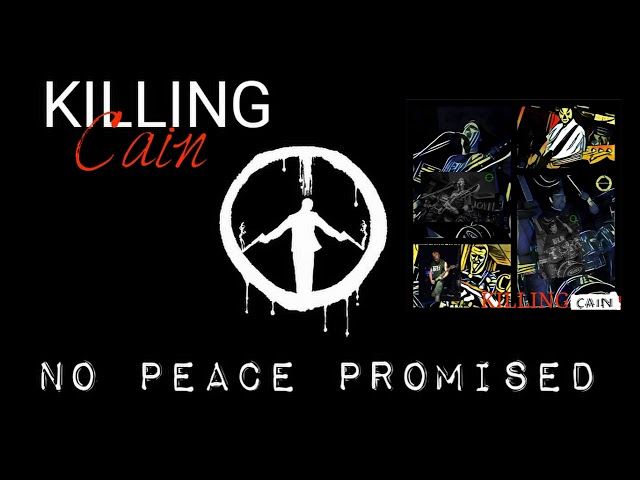 Killing Cain No Peace Promised