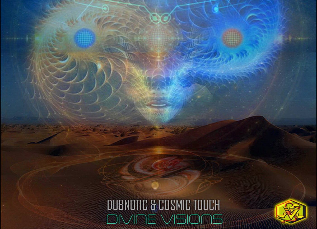 dubnotic and cosmic touch divine visions