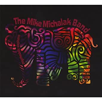Mike Michalak Band Psychedelic Elephant