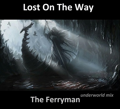 Lost On The Way The Ferryman