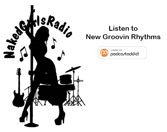 Listen to Naked Girls Radio New Groovin Rhythms on Podcast Addict
