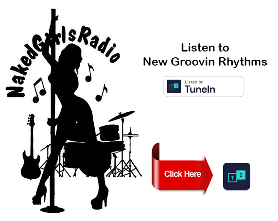 Naked Girls Radio New Groovin Rhythms on TuneIn