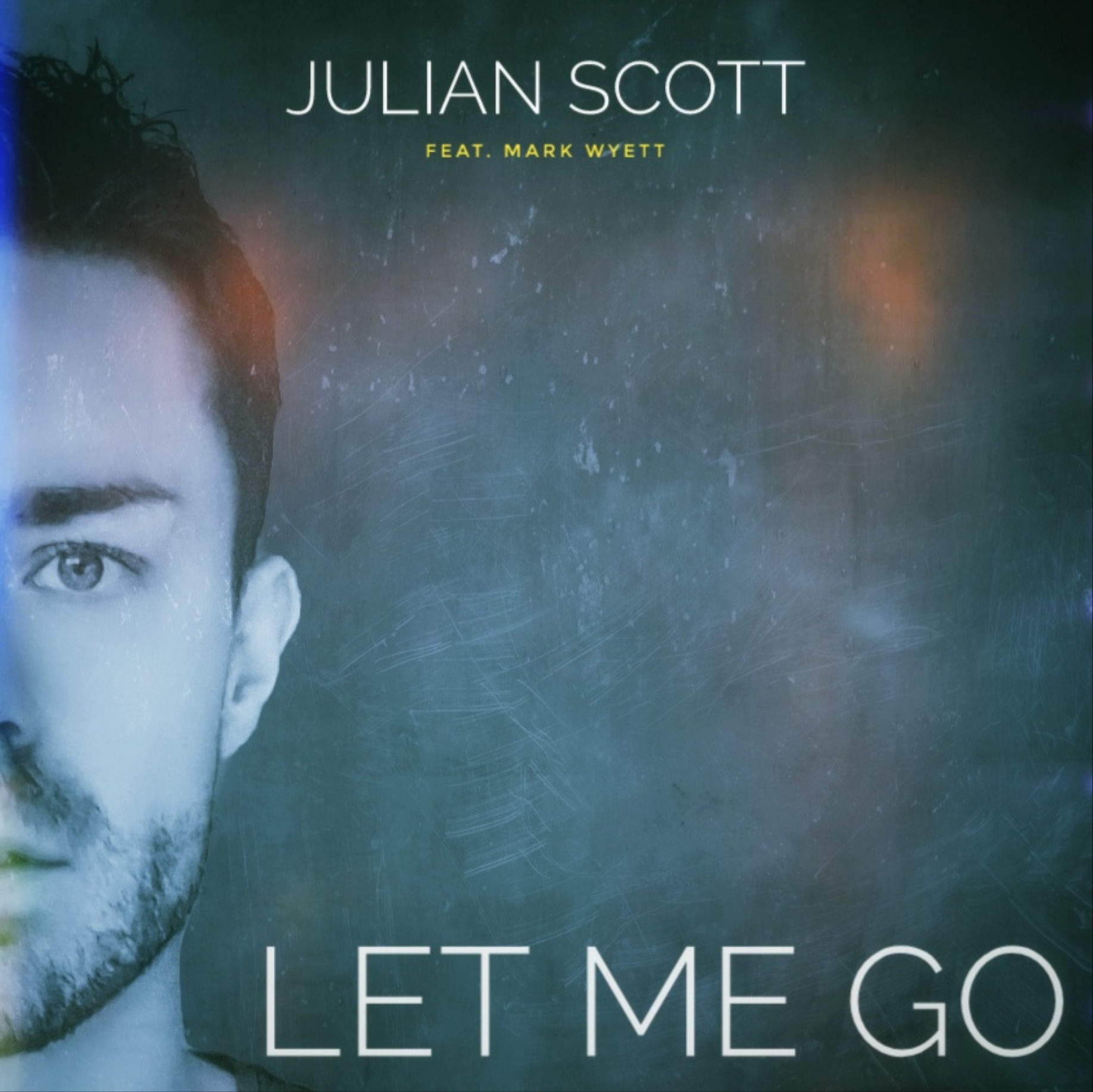 Julian Scott Let Me Go