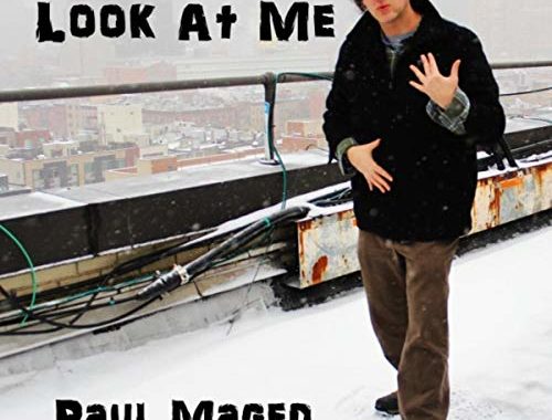 Look At Me Paul Maged