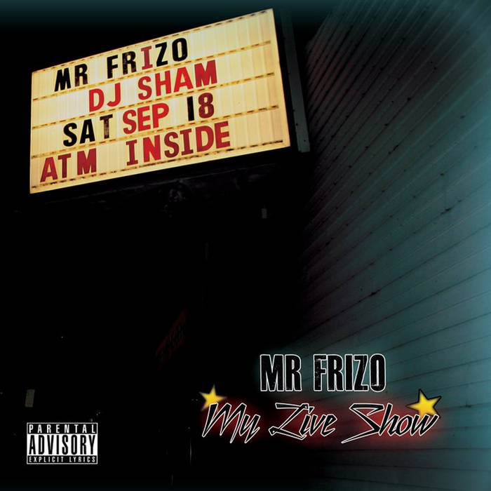 Mr Frizo My Live Show